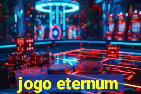 jogo eternum